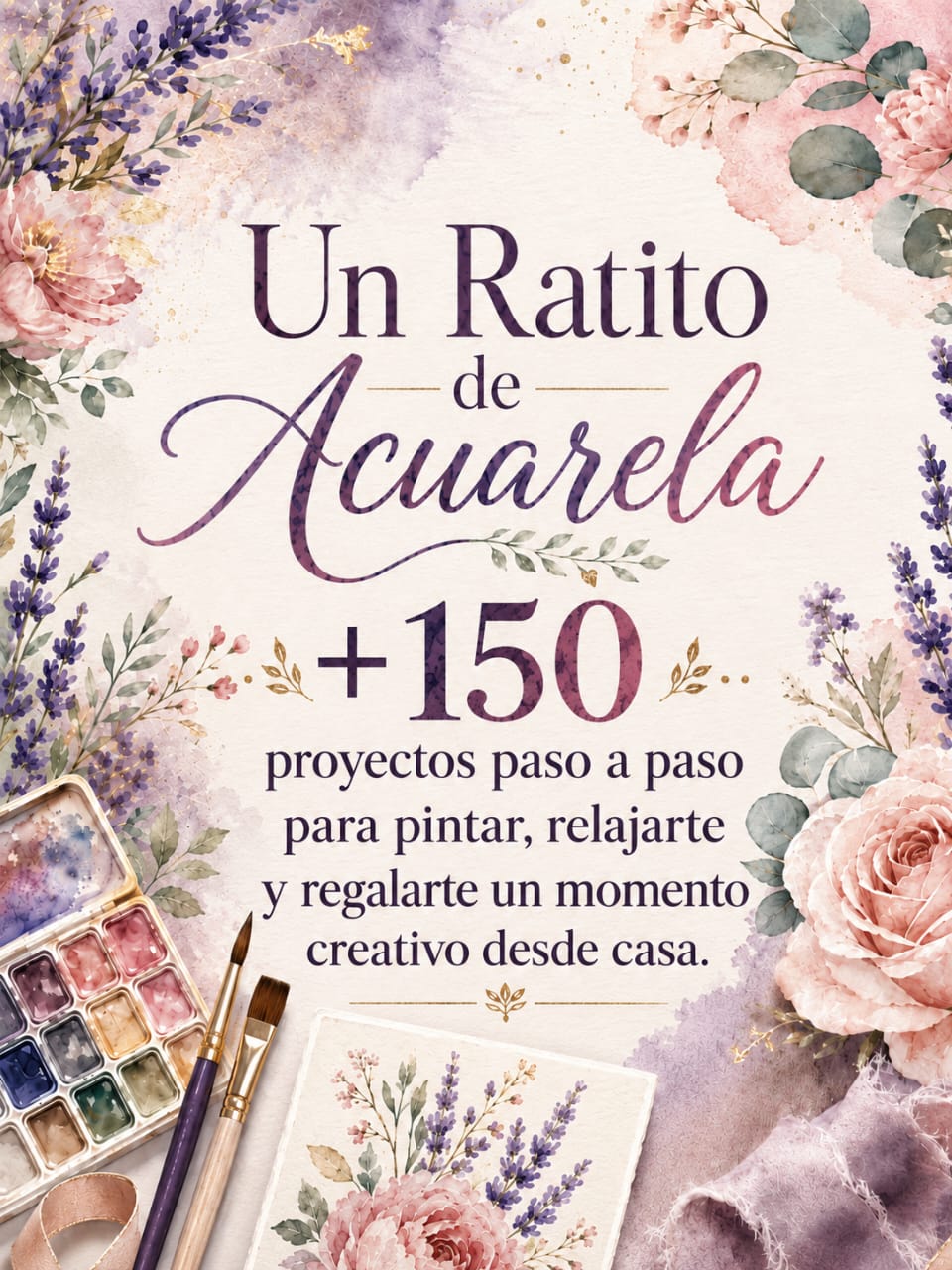 Un Ratito de Acuarela +150 proyectos para aprender a dibujar + 3 bonos incluidos y Megapack de dibujos imprimibles para pintar